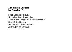 I'm Eating Cereal, Braiden, age 8